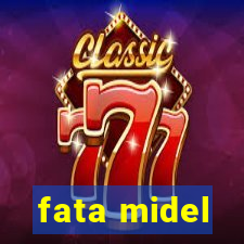 fata midel